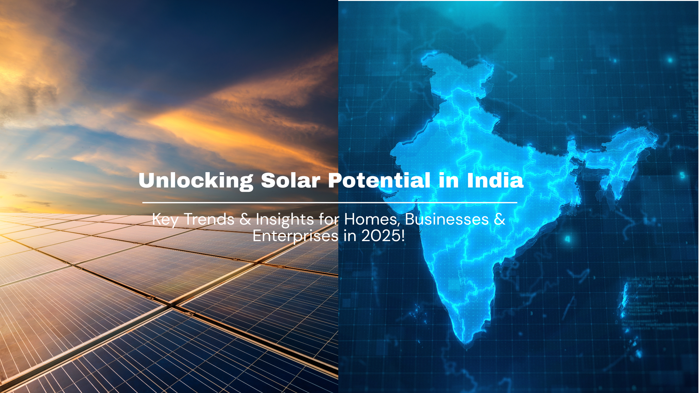 Unlocking Solar Potential in India: Key Trends & Insights for Homes, Businesses & Enterprises in 2025!